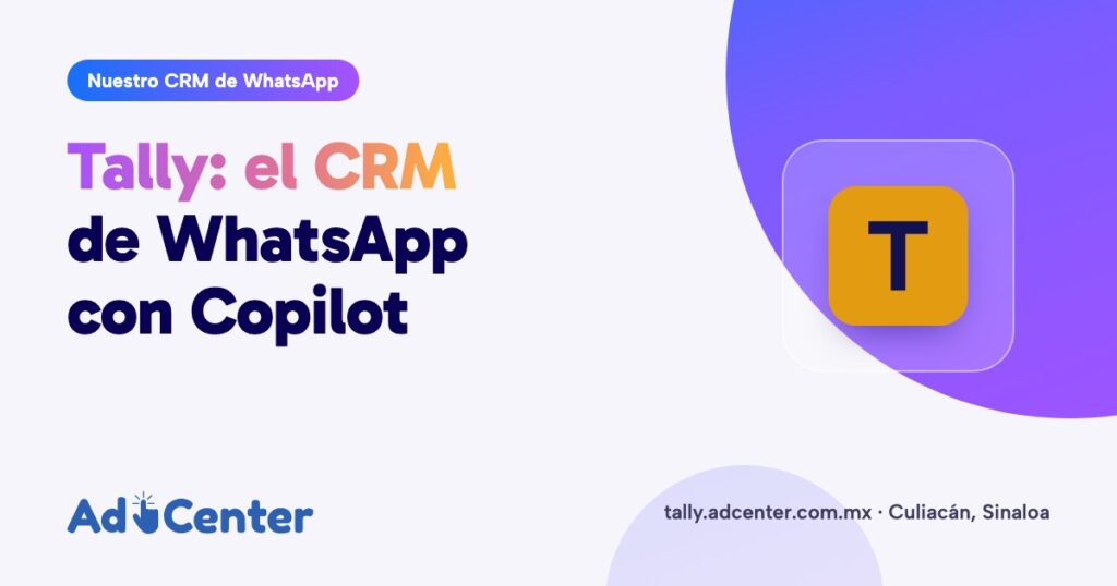 Portada de la guía de Tally, el CRM de WhatsApp con Copilot de Ad Center en Culiacán