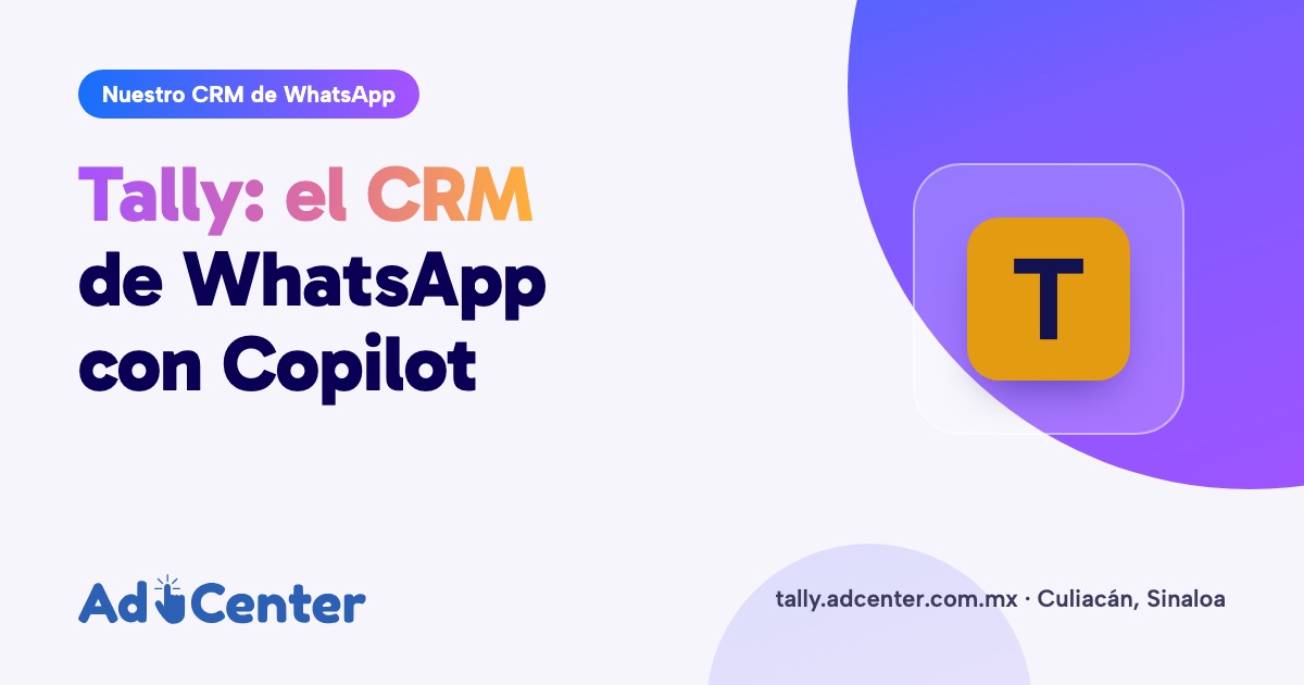 Portada de la guía de Tally, el CRM de WhatsApp con Copilot de Ad Center en Culiacán